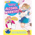 Manga Artists' Beginners Guide to Alcohol Markers: Learn to Layer, Mix and Blend Colors for Awesome Anime Art! - Paperback