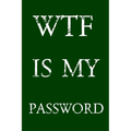 Wtf Is My Password: Keep track of usernames, passwords, web addresses in one easy & organized location - Green Cover - Paperback