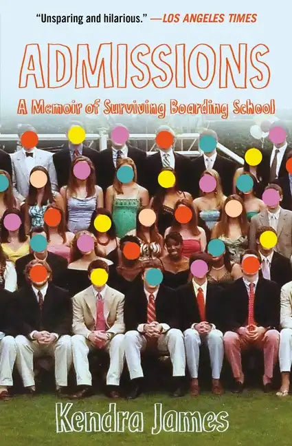 Admissions: A Memoir of Surviving Boarding School - Paperback