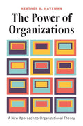 The Power of Organizations: A New Approach to Organizational Theory - Paperback