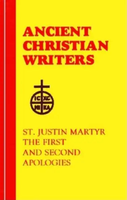 56. St. Justin Martyr: The First and Second Apologies - Hardcover