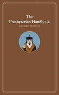 The Presbyterian Handbook, Revised Edition - Paperback