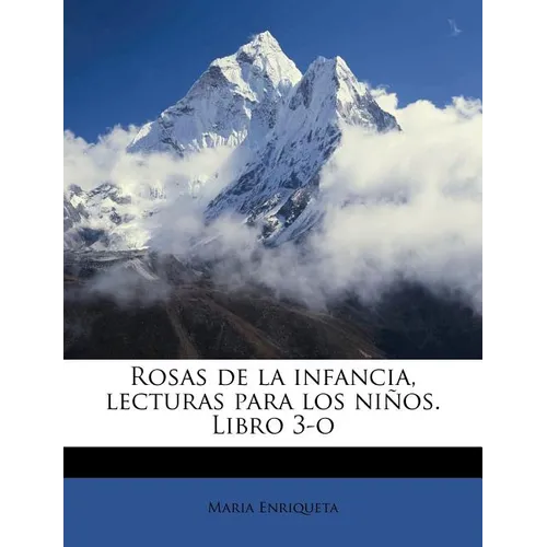 Rosas de la infancia, lecturas para los nis. Libro 3-o - Paperback