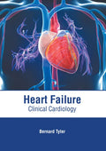 Heart Failure: Clinical Cardiology - Hardcover