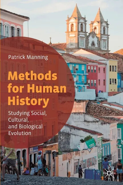 Methods for Human History: Studying Social, Cultural, and Biological Evolution - Paperback