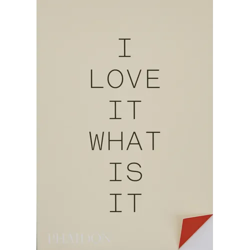 I Love It. What Is It?: The Power of Instinct in Design and Branding - Paperback