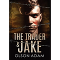The Trader and Jake - Hardcover