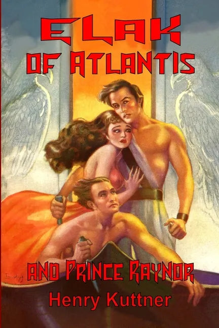 Elak of Atlantis and Prince Raynor - Paperback
