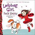 Ladybug Girl Feels Happy - Board Book