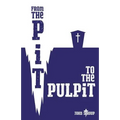 From the Pit to the Pulpit - Paperback