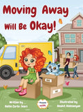 Moving Away Will Be Okay! - Hardcover