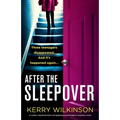 After the Sleepover: A totally unputdownable and gripping psychological suspense novel - Paperback