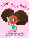Love Your Hair: Coloring Book for Girls with Natural Hair - Self Esteem Book for Black Girls and Brown Girls - African American Childr - Paperback