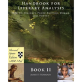 Handbook for Literary Analysis Book II: How to Evaluate Prose Fiction, Drama, and Poetry - Paperback