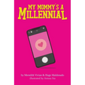 My Mommy's A Millennial - Paperback