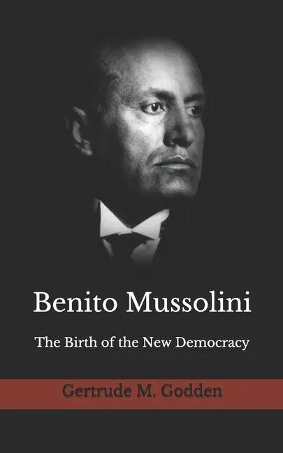 Benito Mussolini: The Birth of the New Democracy - Paperback