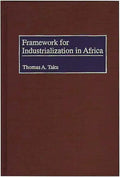 Framework for Industrialization in Africa - Hardcover