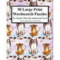 50 Large Print Wordsearch Puzzles: For Puzzlers Who Like Animals And Travel - Paperback