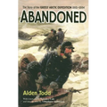 Abandoned: The Story of the Greely Arctic Expedition 1881-1884 - Paperback