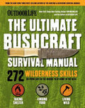 Outdoor Life: Ultimate Bushcraft Survival Manual: 272 Wilderness Skills Survival Handbook Gifts for Outdoorsman - Paperback