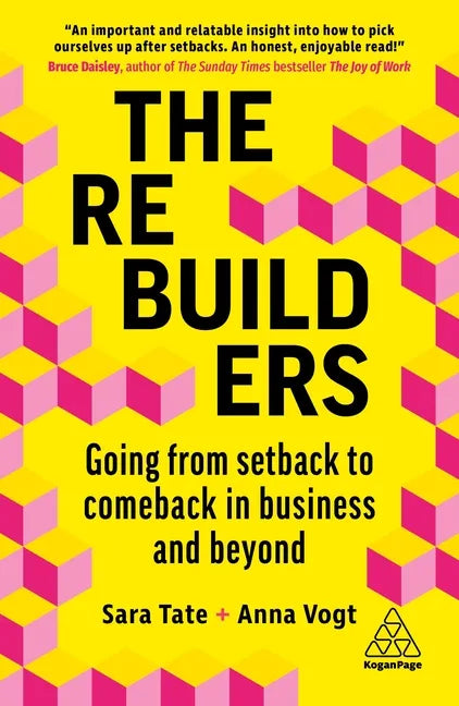 The Rebuilders: Going from Setback to Comeback in Business and Beyond - Hardcover