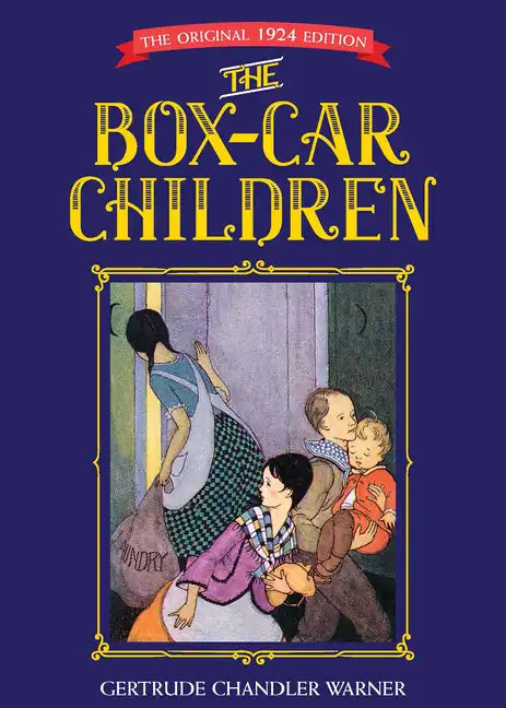 The Box-Car Children: The Original 1924 Edition - Hardcover