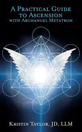 A Practical Guide to Ascension with Archangel Metatron - Paperback