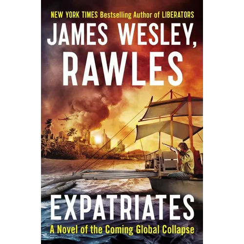 Expatriates: A Novel of the Coming Global Collapse - Paperback
