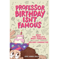 Professor Birthday Isn't Famous - Paperback
