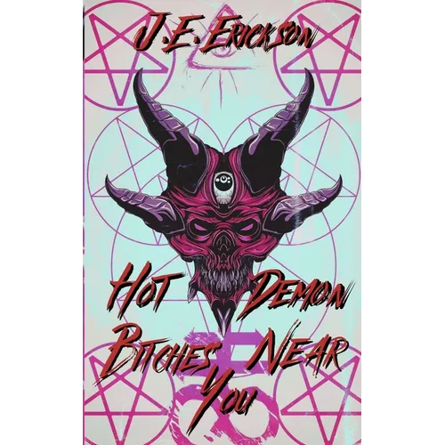 Hot Demon Bitches Near You - Paperback