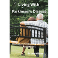 Living With Parkinson Disease: Unshaken: Embracing Life with Parkinson's - Paperback