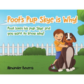 Poot's Pup Skye is Why!: Poot loves his pup Skye and you want to know why? - Paperback