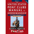 The United States Pony Clubs Manual of Horsemanship: Book 3: Advanced Horsemanship Hb - A Levels - Hardcover