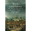 March to Independence: The Revolutionary War in the Southern Colonies, 1775-1776 - Hardcover