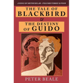 The Tale of Blackbird & the Destiny of Guido - Paperback