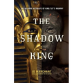 The Shadow King: The Bizarre Afterlife of King Tut's Mummy - Hardcover