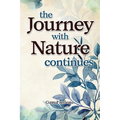 The Journey With Nature Continues - Paperback
