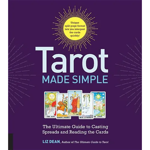 Tarot Made Simple: The Ultimate Guide to Casting Spreads and Reading the Cards - Spiral