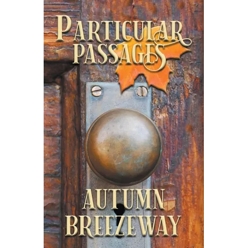 Particular Passages: Autumn Breezeway - Paperback
