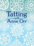 Tatting with Anne Orr - Paperback