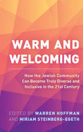 Warm and Welcoming: How the Jewish Community Can Become Truly Diverse and Inclusive in the 21st Century - Paperback