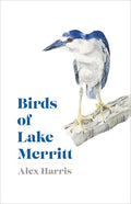 Birds of Lake Merritt - Hardcover