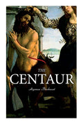 The Centaur: Modern Myth - A Mystical Encounter in Secret Lands of Caucasus - Paperback