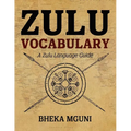 Zulu Vocabulary: A Zulu Language Guide - Paperback
