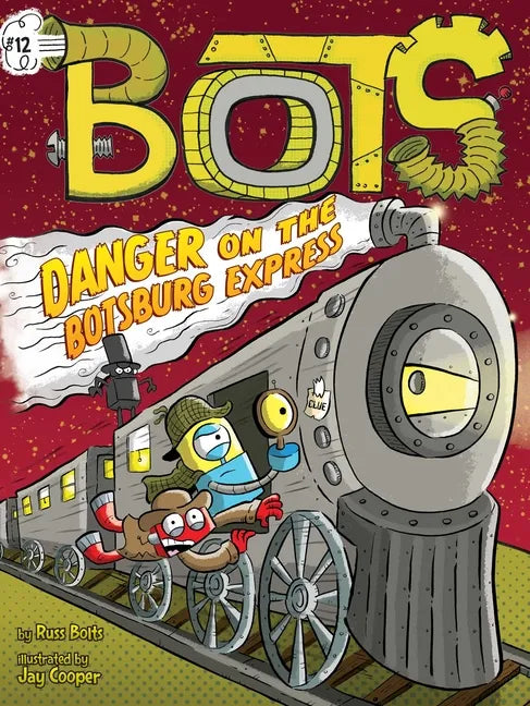 Danger on the Botsburg Express - Hardcover