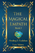 The Magical Empath Book I: Healing & Evolution - Paperback
