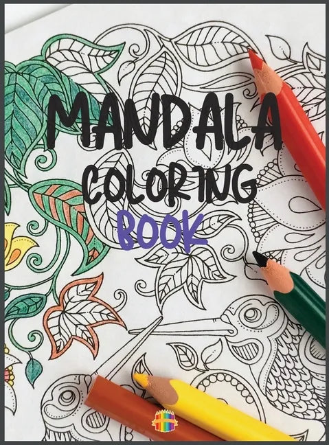Mandala Coloring Book: Stress Relieving Mandala Designs - Hardcover