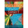 Revolution of the Jewish Spirit: How to Revive Ruakh in Your Spiritual Life, Transform Your Synagogue & Inspire Your Jewish Community - Paperback