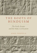 Roots of Hinduism: The Early Aryans and the Indus Civilization - Paperback