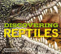 Discovering Reptiles: The Ultimate Handbook to the Reptiles of the World! - Hardcover